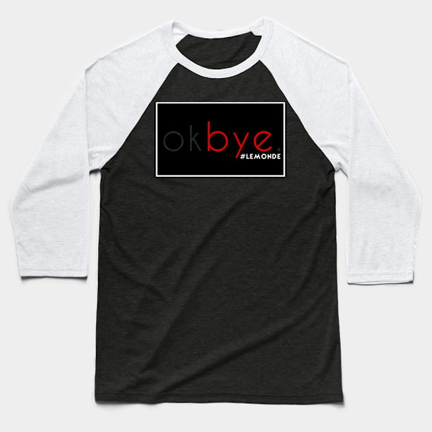 OK. BYE. Baseball T-Shirt by Likeapauvre Store